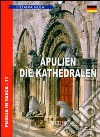Apulien. Die kathedralen libro