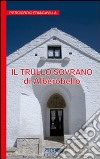 Alberobello. Il trullo sovrano libro