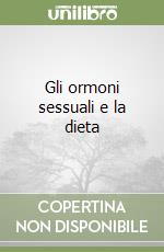 Gli ormoni sessuali e la dieta libro
