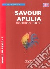 Savour Apuglia. Traditional recipes libro di Sbibà Nicola