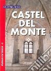 Castel del Monte libro di Mola Stefania