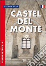 Castel del Monte. Ediz. francese libro