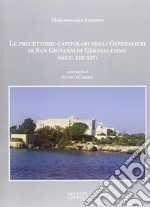 Le precettorie capitolari degli ospedalieri di san Giovanni di Gerusalemme (sec. XIII-XIV) libro