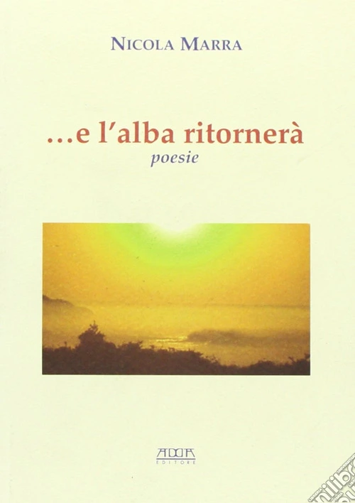 ... E l'alba ritornerà