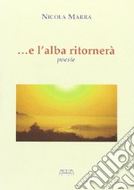 ... E l'alba ritornerà libro