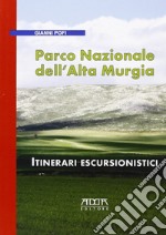 Parco Nazionale dell'Alta Murgia. Itinerari escursionistici libro