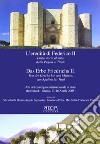 L'eredità di Federico II. Dalla storia al mito, dalla Puglia al Tirolo. Ediz. italiana e tedesca libro di Delle Donne Fulvio