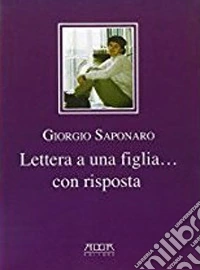 Lettera a una figlia... con risposta
