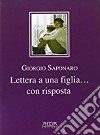 Lettera a una figlia... con risposta libro