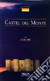 Castel del Monte. Ediz. tedesca libro di Mola Stefania