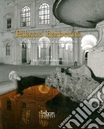 Palazzo Barberini. L'architettura ritrovata. Ediz. illustrata
