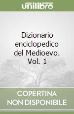 Dizionario enciclopedico del Medioevo. Vol. 1 libro