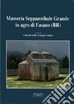 Masseria Seppannibale Grande in Agro di Fasano (Br). Indagini in un sito rurale (aa. 2003-2006) libro