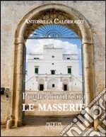 Puglia fortificata. Le masserie. Ediz. illustrata