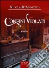 Confini violati libro di D'Agostino Nicola