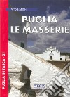 Puglia. Le masserie libro di Bianchi Vito