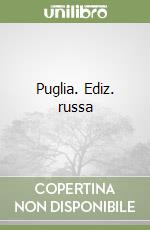 Puglia. Ediz. russa