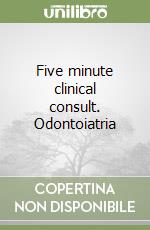 Five minute clinical consult. Odontoiatria libro