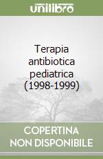 Terapia antibiotica pediatrica (1998-1999)