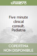 Five minute clinical consult. Pediatria libro