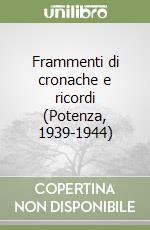 Frammenti di cronache e ricordi (Potenza, 1939-1944)