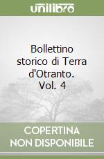 Bollettino storico di Terra d'Otranto. Vol. 4 libro