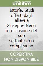 Istoríe. Studi offerti dagli allievi a Giuseppe Nenci in occasione del suo settantesimo compleanno libro