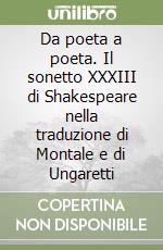 Da poeta a poeta. Il sonetto XXXIII di Shakespeare nella traduzione di Montale e di Ungaretti