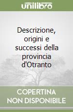 Descrizione, origini e successi della provincia d'Otranto libro