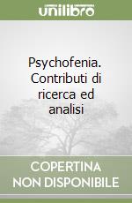 Psychofenia. Contributi di ricerca ed analisi libro