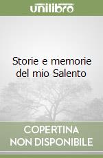 Storie e memorie del mio Salento libro