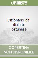 Dizionario del dialetto ostunese