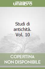 Studi di antichità. Vol. 10