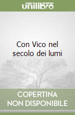 Con Vico nel secolo dei lumi libro