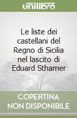 Le liste dei castellani del Regno di Sicilia nel lascito di Eduard Sthamer libro