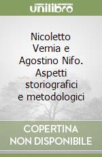 Nicoletto Vernia e Agostino Nifo. Aspetti storiografici e metodologici