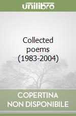 Collected poems (1983-2004) libro