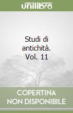 Studi di antichità. Vol. 11