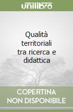 Qualità territoriali tra ricerca e didattica libro