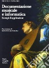 Documentazione musicale e informatica. Esempi di applicazione libro