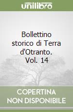 Bollettino storico di Terra d'Otranto. Vol. 14 libro