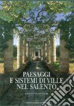 Paesaggi e sistemi di ville nel Salento libro