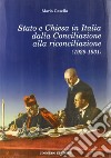 Stato e Chiesa in Italia dalla conciliazione alla riconciliazione (1929-1931) libro