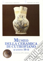 Quaderni del Museo della ceramica di Cutrofiano. Vol. 10/2 libro