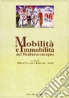 Mobilità e immobilità nel Medioevo europeo libro