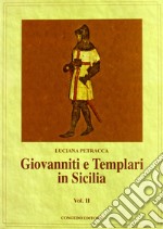 Giovanniti e Templari in Sicilia. Vol. 2 libro