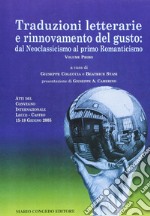 Traduzioni letterarie e rinnovamento del gusto. Dal neoclassicismo al primo Romanticismo. Vol. 1 libro