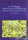 Lo sviluppo dell'identità mediterranea attraverso l'economia del mare libro di Trono A. (cur.)