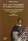 Gli alcantarini in Terra d'Otranto. Vol. 4: P. Bonaventura. Gigli da Ugento, filosofo, teologo alcantarino (1827-1917) libro di Perrone Benigno F. De Santis L. (cur.)