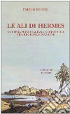 Le ali di Hermes. Letteratura italiana e didattica tra regioni e nazioni libro